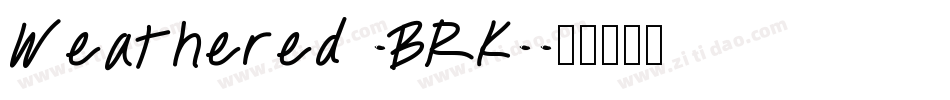 Weathered -BRK-字体转换